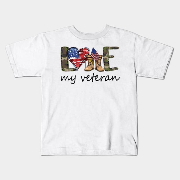 Love My Veteran Shirt 4th Of July Shirt Funny Independence Day American Gift Kids T-Shirt by Rozel Clothing